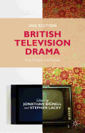 British Television Drama: Past, Present and Future