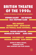 British Theatre of the 1990s: Interviews with Directors, Playwrights, Critics and Academics