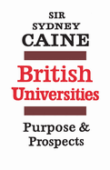 British Universities: Purpose and Prospects