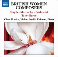 British Women Composers - Clare Howick (violin); Sophia Rahman (piano)