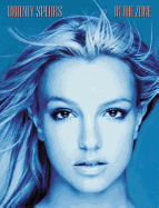 Britney Spears -- In the Zone: Piano/Vocal/Chords