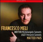 Britten: Michelangelo Sonnets; Liszt: Petrarch Sonnets