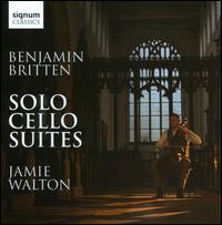 Britten: Solo Cello Suites - Jamie Walton (cello)