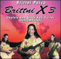 Brittni X 3 - Brittni Paiva