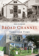 Broad Channel Through Time