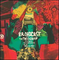 Broadcast and the Focus Group: Investigate Witch Cults of the Radio Age [EP] - Broadcast and the Focus Group