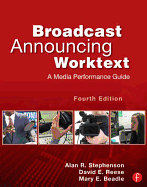 Broadcast Announcing Worktext: A Media Performance Guide