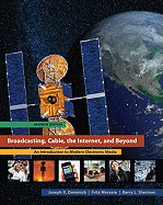 Broadcasting, Cable, the Internet and Beyond: An Introduction to Modern Electronic Media