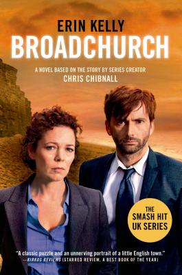 Broadchurch - Kelly, Erin, and Chibnall, Chris