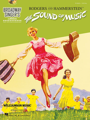 Broadway Singer's Edition: The Sound Of Music - Rodgers, Richard (Composer), and Hammerstein, Oscar, II (Composer)