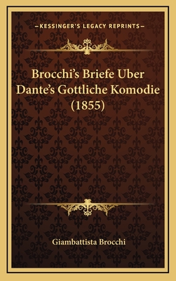 Brocchi's Briefe Uber Dante's Gottliche Komodie (1855) - Brocchi, Giambattista