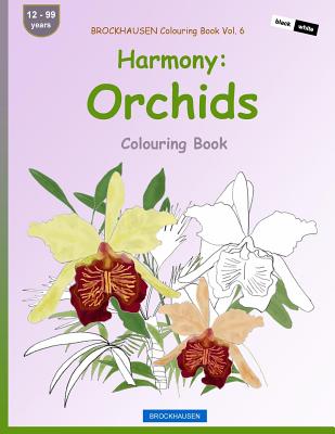 BROCKHAUSEN Colouring Book Vol. 6 - Harmony: Orchids: Colouring Book - Golldack, Dortje