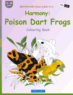 Brockhausen Colouring Book Vol. 6 - Harmony: Poison Dart Frogs: Colouring Book