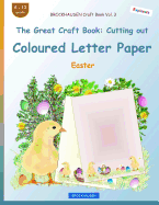 BROCKHAUSEN Craft Book Vol. 3 - The Great Craft Book: Cutting out Coloured Letter Paper: Easter