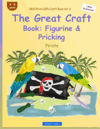 Brockhausen Craft Book Vol. 6 - The Great Craft Book: Figurine & Pricking: Pirate