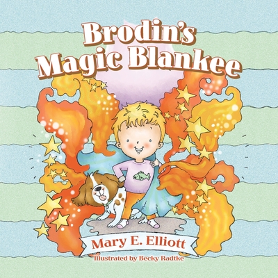 Brodin's Magic Blankee - Elliott, Mary E