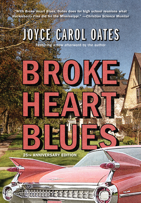 Broke Heart Blues - Oates, Joyce Carol