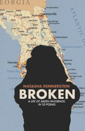 Broken: A Life of Aileen Wuornos in 33 Poems