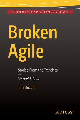 Broken Agile: Second Edition - Brizard, Tim J