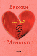 Broken and Still Mending: Broken and Still Mending