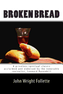 Broken Bread - Follette, John Wright