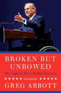 Broken But Unbowed: The Fight to Fix a Broken America