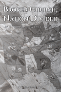 Broken Church, Nation Divided: A Biblical Worldview