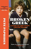Broken Greek: A Story of Chip Shops and Pop Songs