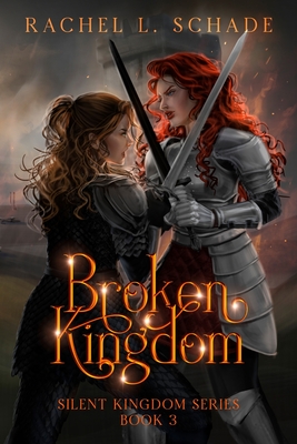 Broken Kingdom - Schade, Rachel L