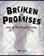 Broken Promises: Jesus & The Second Coming
