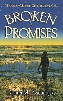 Broken Promises - Zadunajsky, Donna M