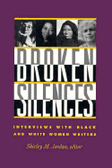 Broken Silences: Interviews with Black and White Women Writers