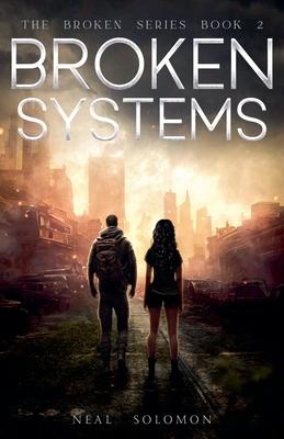 Broken Systems - Solomon, Neal