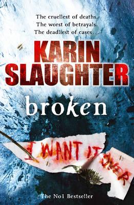 Broken: The Will Trent Series, Book 4 - Slaughter, Karin
