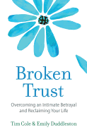 Broken Trust: Overcoming an Intimate Betrayal