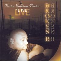 Broken, Vol. 2: Live - Pastor William Becton