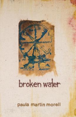 broken water - Morell, Paula M