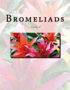 Bromeliads Notebook: Notebook with 150 Lined Pages