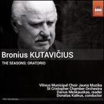 Bronius Kutavicius: The Seasons - Oratorio