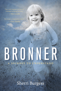 Bronner: A Journey to Understand: A Journey to Understand