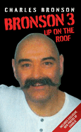 Bronson 3: Up on the Roof
