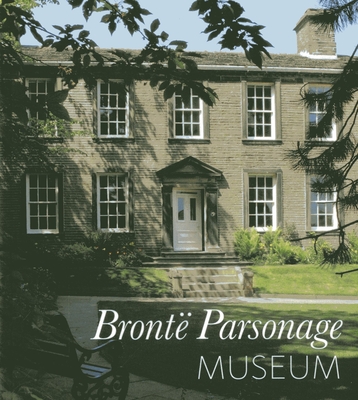 Bronte Parsonage Museum - Dinsdale, Ann, and White, Kathryn, and Summer, Ann, Professor