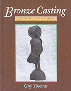 Bronze Casting: A Manual of Techniques