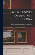 Bronze Knives of Ancinet China