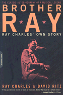 Brother Ray: Ray Charles' Own Story - Charles, Ray, and Ritz, David