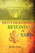 Brotherhood Beyond the Yard