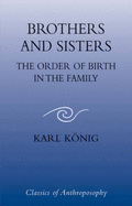 Brothers and Sisters: The Order of Birth in the Family