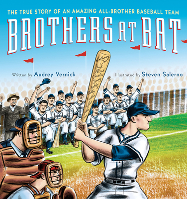 Brothers at Bat: The True Story of an Amazing All-Brother Baseball Team - Vernick, Audrey