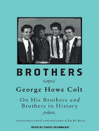 Brothers: George Howe Colt on His Brothers and Brothers in History