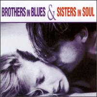 Brothers in Blues & Sisters in Soul - Various Artists